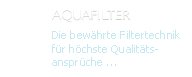 AQUANDO AQUAFILTER - Die bewährte Filtertechnik für höchste Qualitäts-ansprüche ...